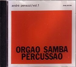 CD ANDRE PENAZZI - ORGAO SAMBA PERCUSSAO VOL 1